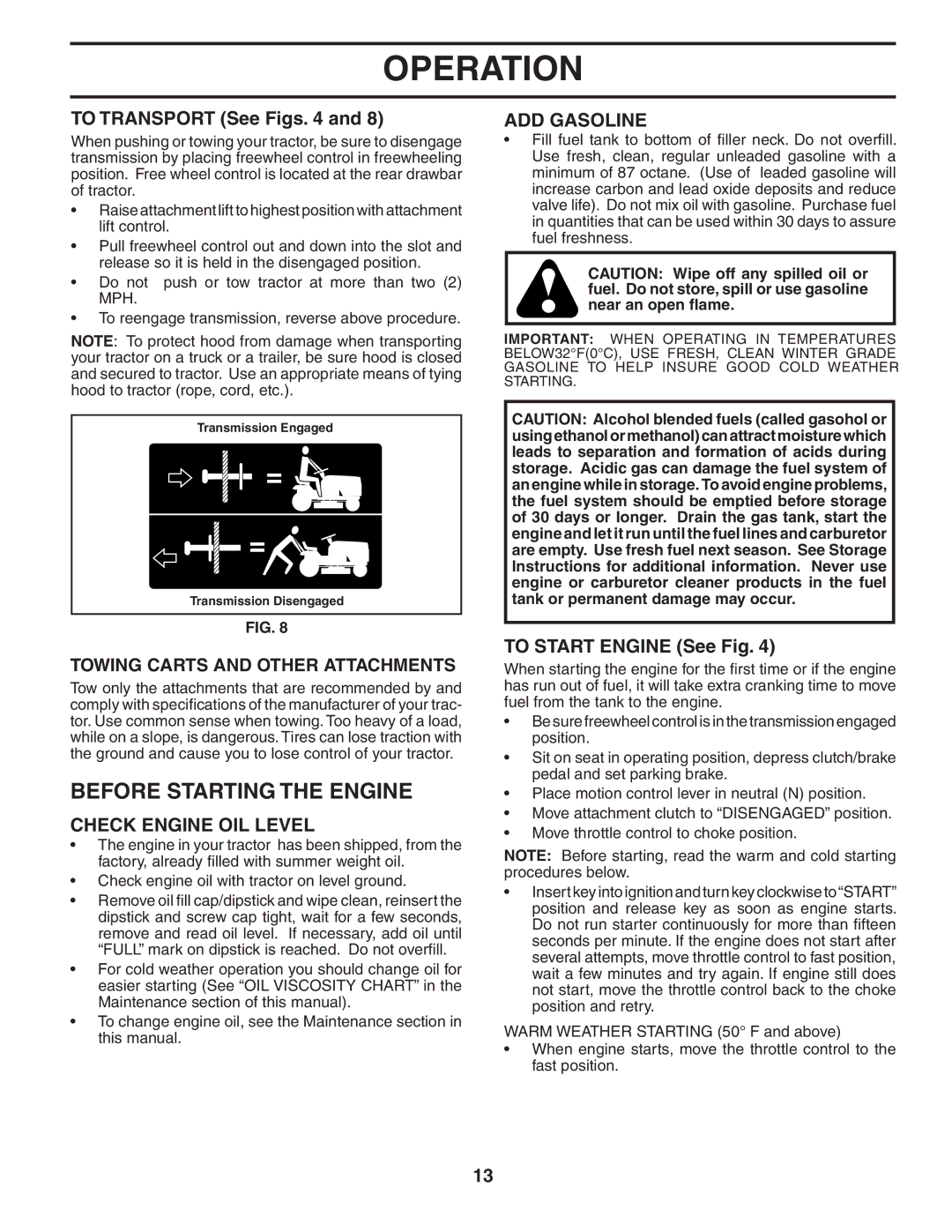 Poulan 96012005300, 404040 manual Before Starting the Engine, To Transport See Figs, Check Engine OIL Level, ADD Gasoline 