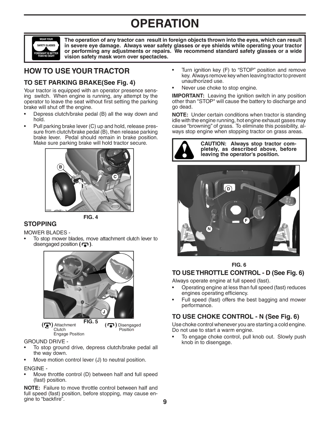 Poulan XT22H42YT, 404378 HOW to USE Your Tractor, To SET Parking BRAKESee Fig, Stopping, To USE Throttle Control D See Fig 