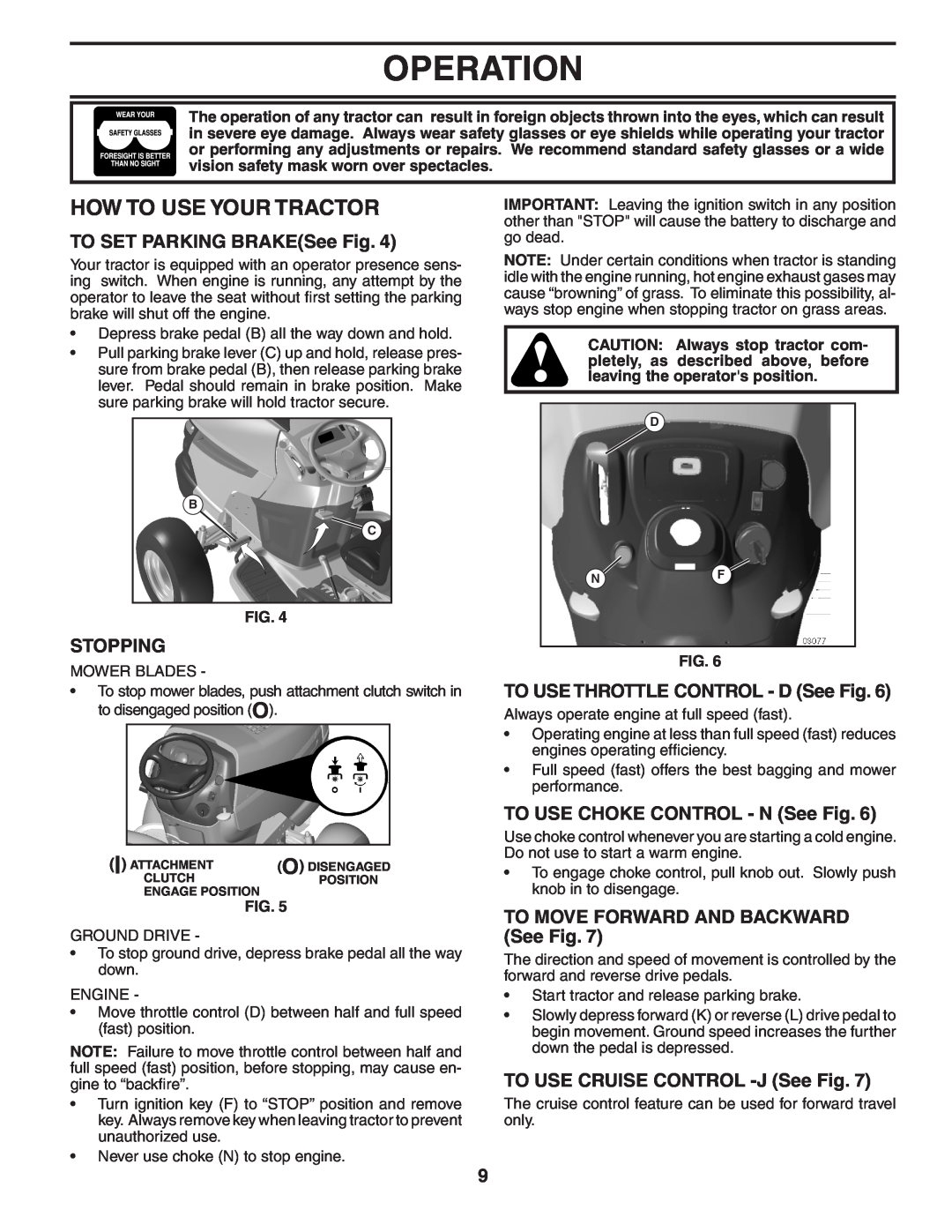 Poulan 960420022 manual How To Use Your Tractor, TO SET PARKING BRAKESee Fig, Stopping, TO USE THROTTLE CONTROL - D See Fig 