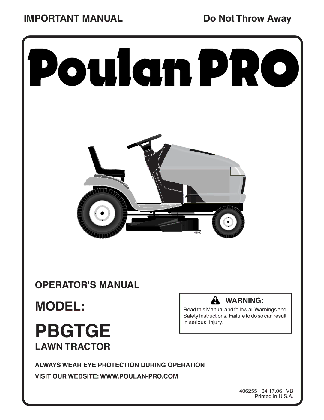 Poulan PBGTE, 406255 manual Pbgtge, Always Wear EYE Protection During Operation 