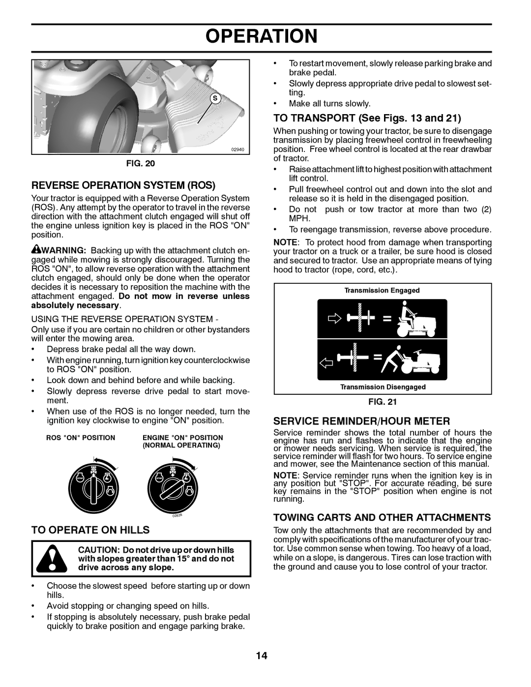 Poulan 409631 manual Reverse Operation System ROS, To Operate on Hills, To Transport See Figs, Service REMINDER/HOUR Meter 