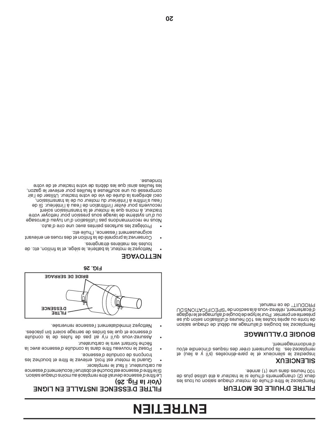 Poulan 409631 manual Entretien, ’ALLUMAGE Bougie, Moteur DE D’HUILE Filtre, Nettoyage, Ligne EN Installe Dessence Filtre 