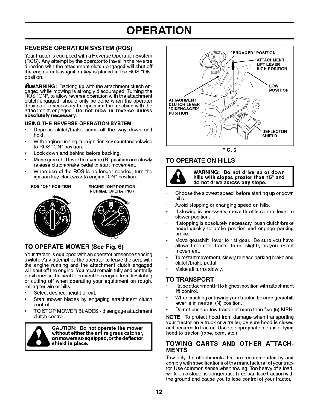 Poulan 411150 manual Reverse Operation System ROS, To Operate Mower See Fig, To Operate on Hills, To Transport 