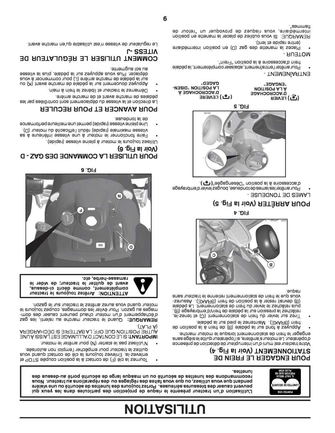 Poulan 411256 manual J- Vitess, De Régulateur Le Utiliser Comment, Fig la Voir MENTNETIONSTA DE FREIN LE ENGAGER POUR 