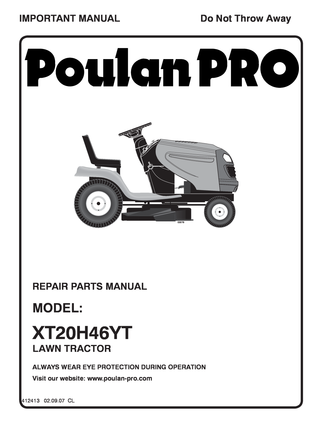Poulan 960420047, 412413 manual Model, Important Manual, Repair Parts Manual, Lawn Tractor, Do Not Throw Away, XT20H46YT 