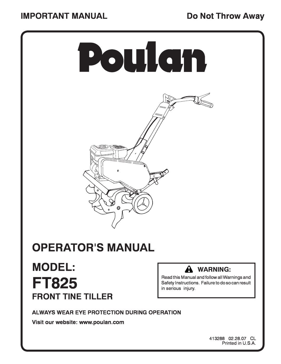 Poulan 413288 manual Operators Manual Model, Important Manual, Front Tine Tiller, Do Not Throw Away, FT825 