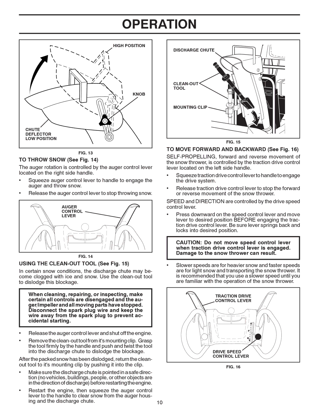 Poulan 414643 owner manual To Throw Snow See Fig, Using the CLEAN-OUT Tool See Fig, To Move Forward and Backward See Fig 