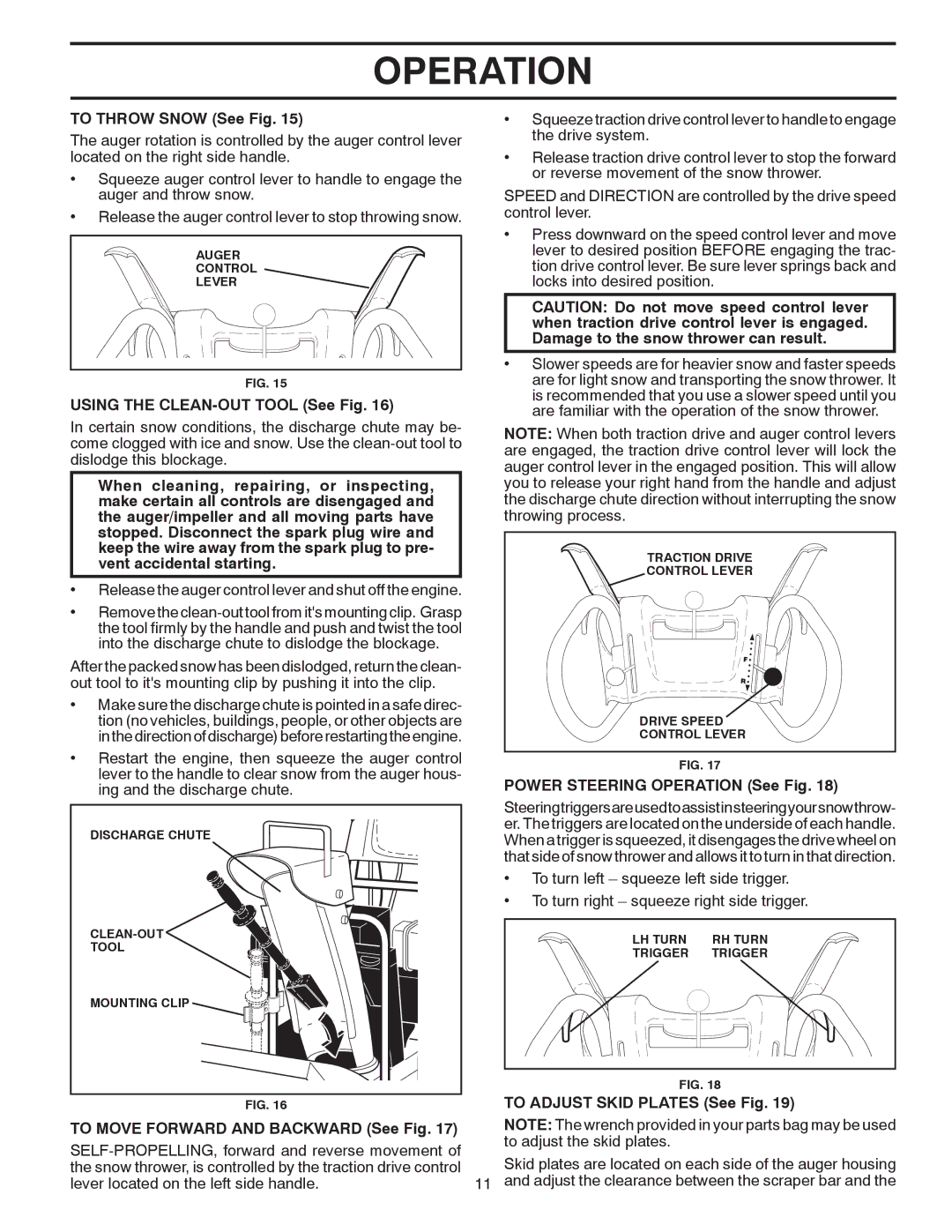 Poulan 414741 owner manual To Throw Snow See Fig, Using the CLEAN-OUT Tool See Fig, To Move Forward and Backward See Fig 