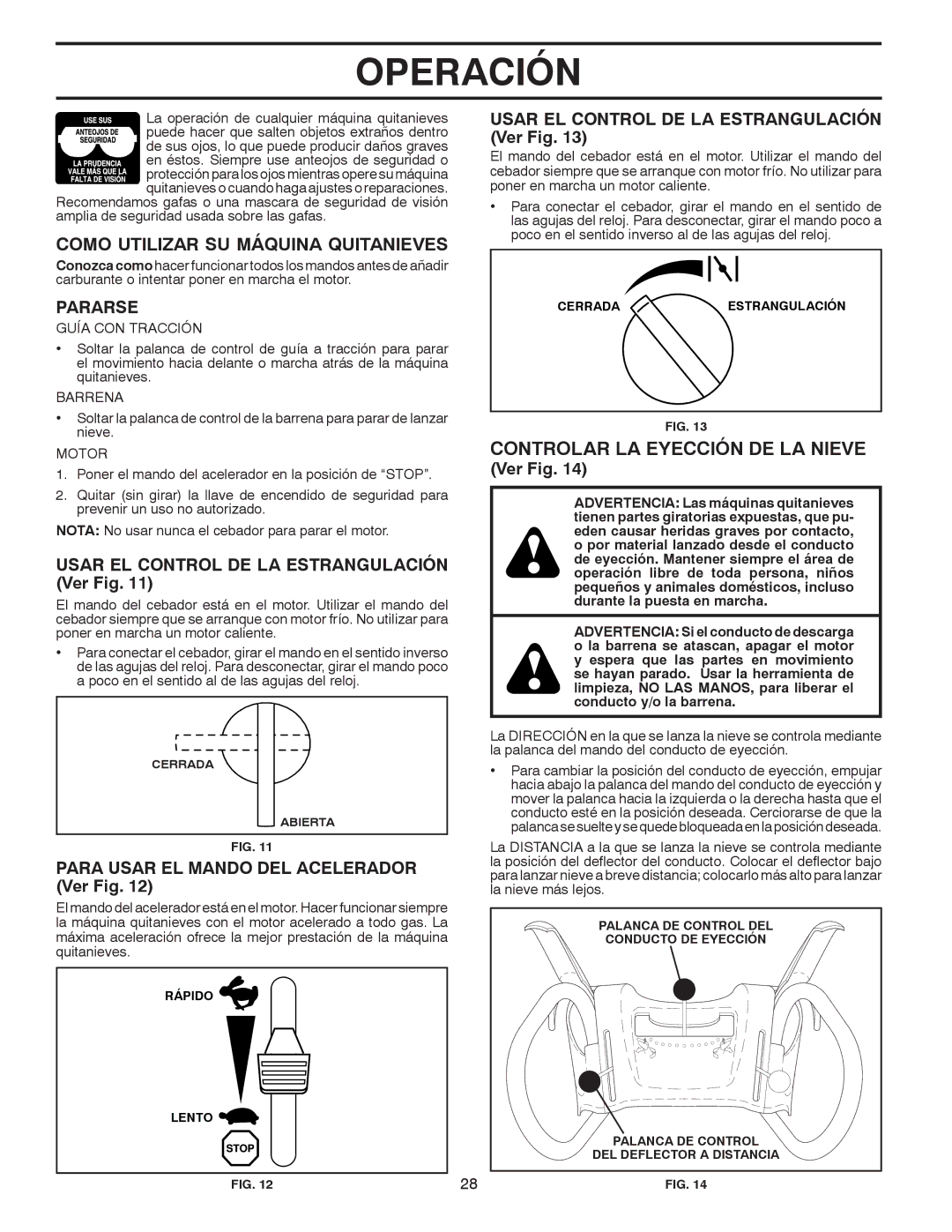 Poulan 414949 owner manual Controlar LA Eyección DE LA Nieve, Como Utilizar SU Máquina Quitanieves, Pararse 