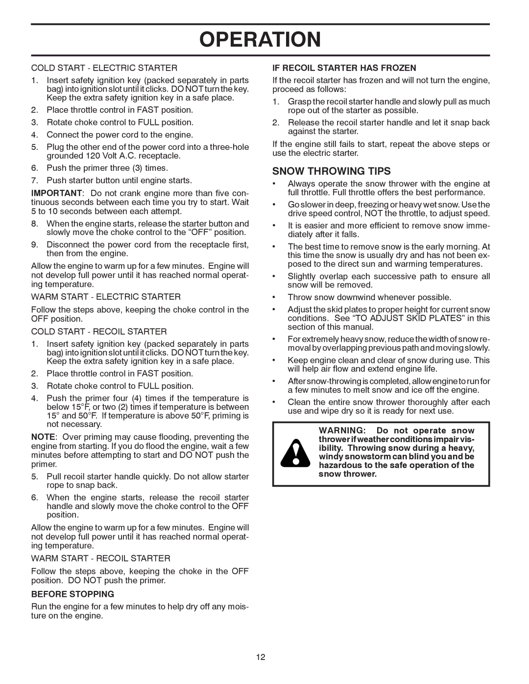 Poulan 415180 owner manual Snow Throwing Tips, Before Stopping, If Recoil Starter has Frozen 