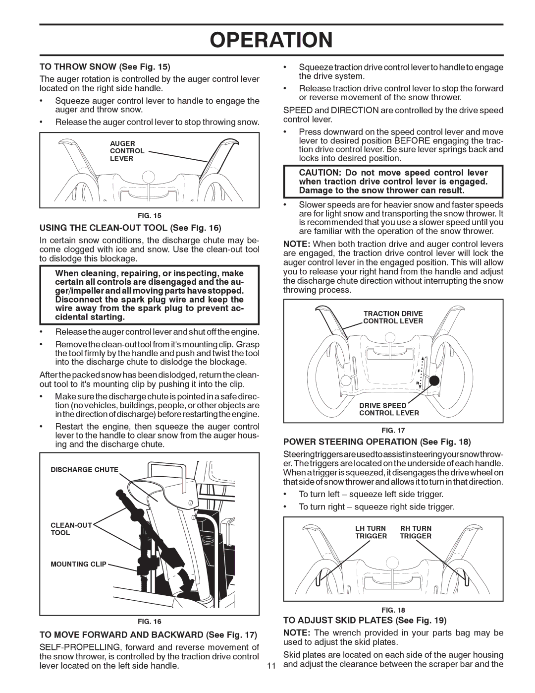 Poulan 416804 owner manual To Throw Snow See Fig, Using the CLEAN-OUT Tool See Fig, To Move Forward and Backward See Fig 