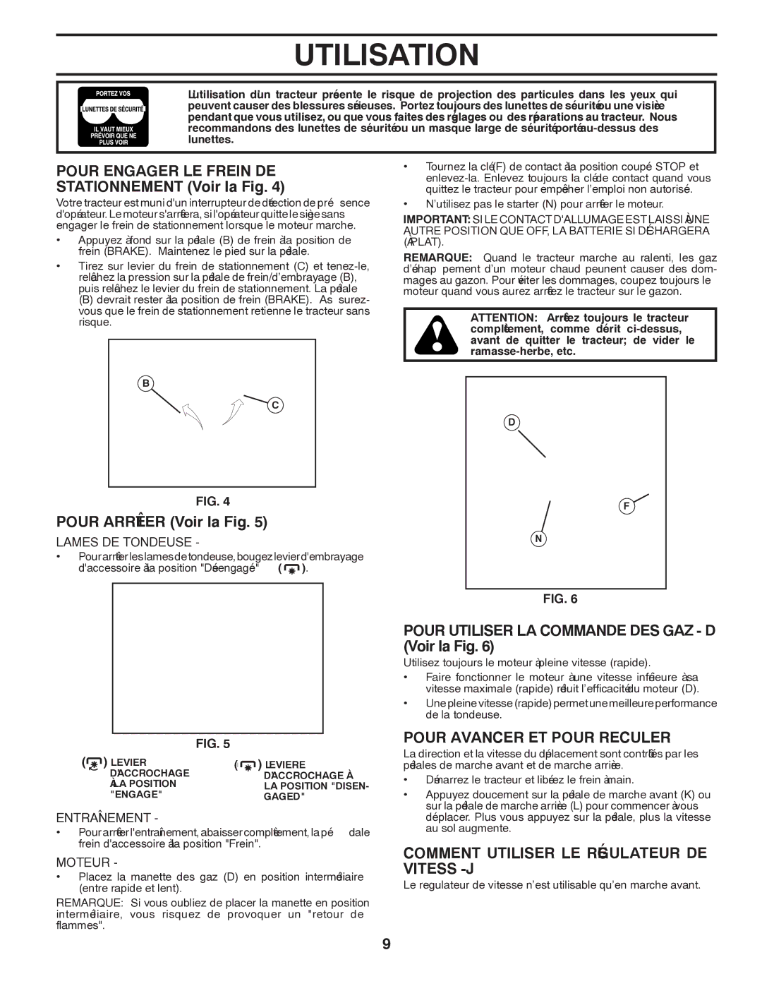 Poulan 417217 manual Vitess, DE Régulateur LE Utiliser Comment, Fig la Voir Mentnetionsta DE Frein LE Engager Pour 