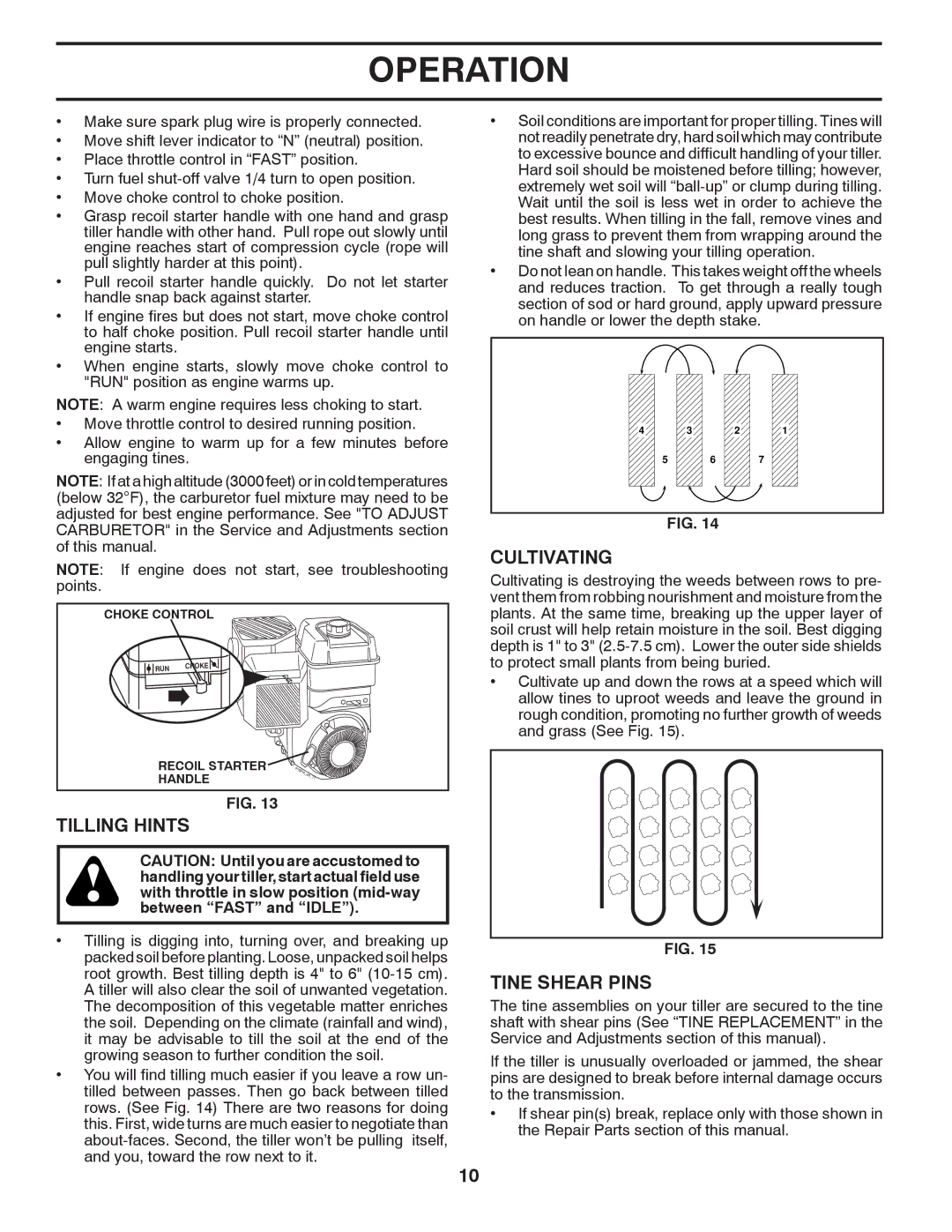 Poulan 418121, 96092001500 manual Tilling Hints, Cultivating, Tine Shear Pins 