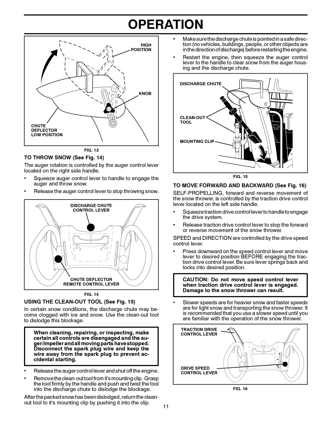 Poulan 418971 owner manual To Throw Snow See Fig, Using the CLEAN-OUT Tool See Fig, To Move Forward and Backward See Fig 