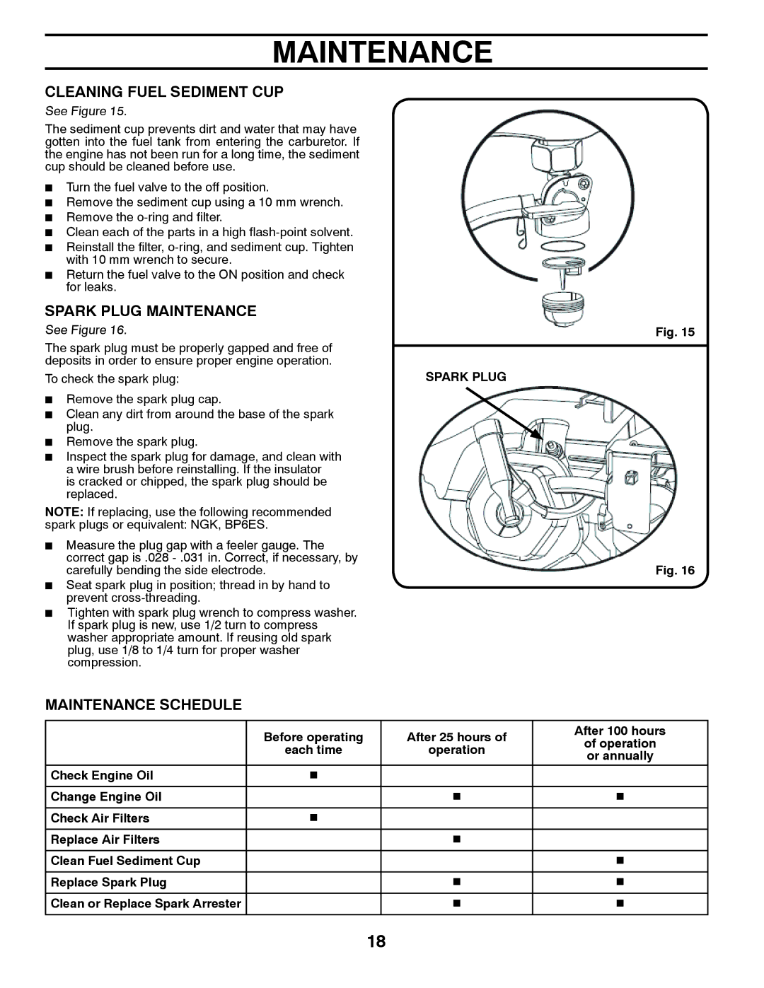 Poulan 420077 owner manual Cleaning Fuel Sediment CUP, Spark Plug Maintenance, Maintenance Schedule 