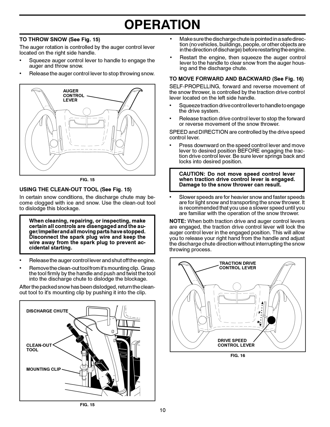 Poulan 421028 owner manual To Throw Snow See Fig, Using the CLEAN-OUT Tool See Fig, To Move Forward and Backward See Fig 