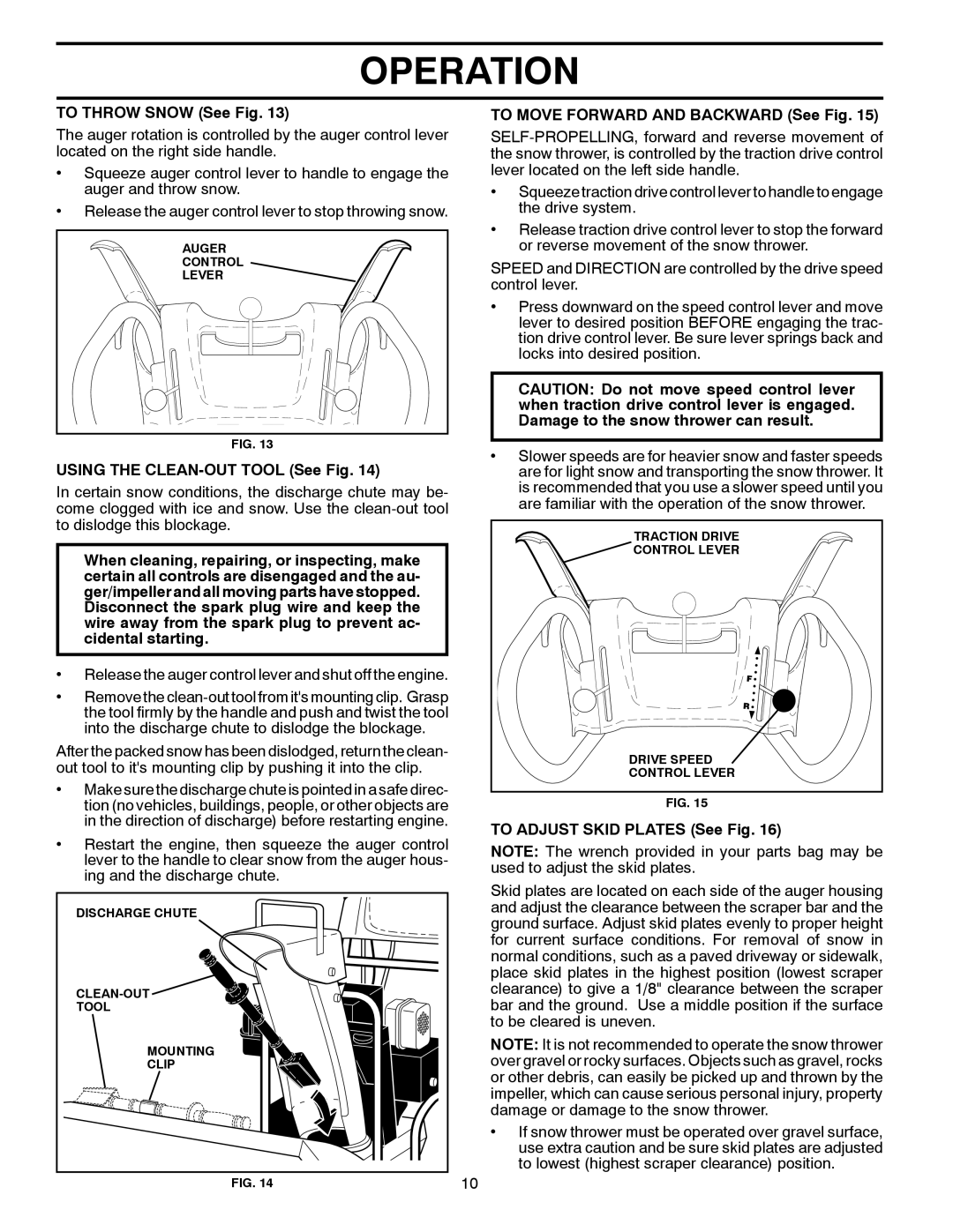 Poulan 421602 owner manual To Throw Snow See Fig, Using the CLEAN-OUT Tool See Fig, To Move Forward and Backward See Fig 