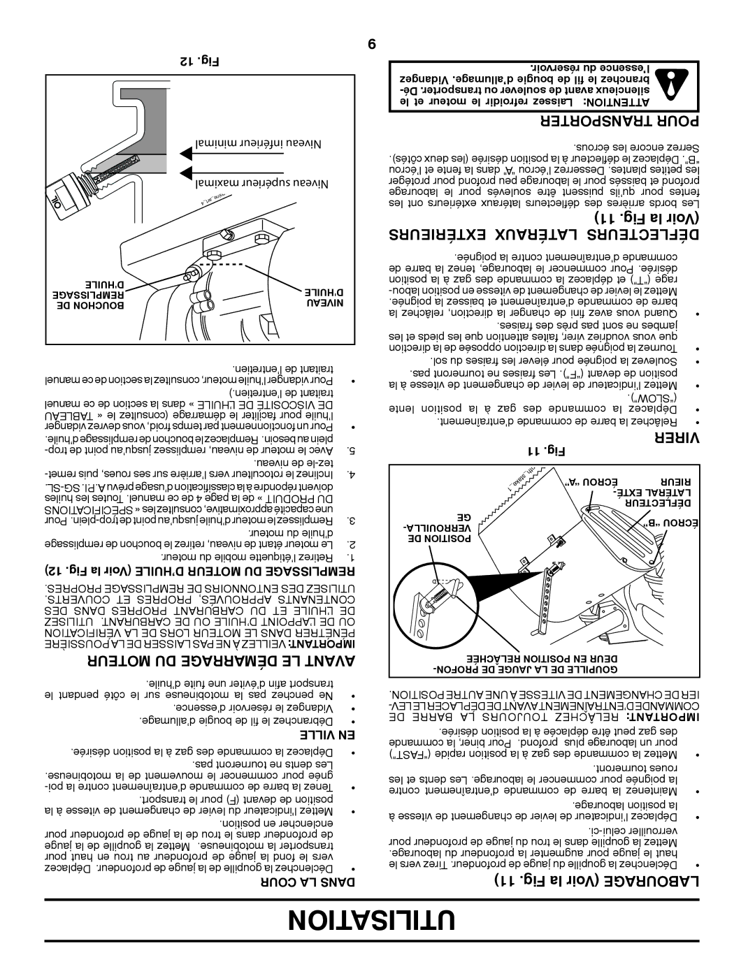 Poulan 423813 manual Transporter Pour, Extérieurs Latéraux Déflecteurs, Moteur DU Démarrage LE Avant, Fig la Voir Labourage 