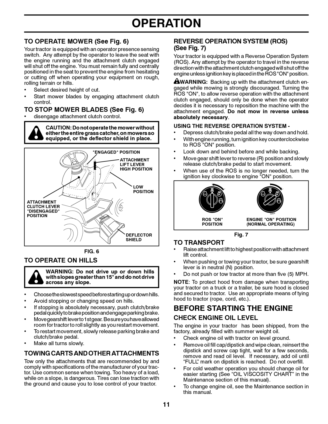 Poulan 424008 manual Before Starting the Engine, To Operate on Hills, Towing Carts and Other Attachments, To Transport 