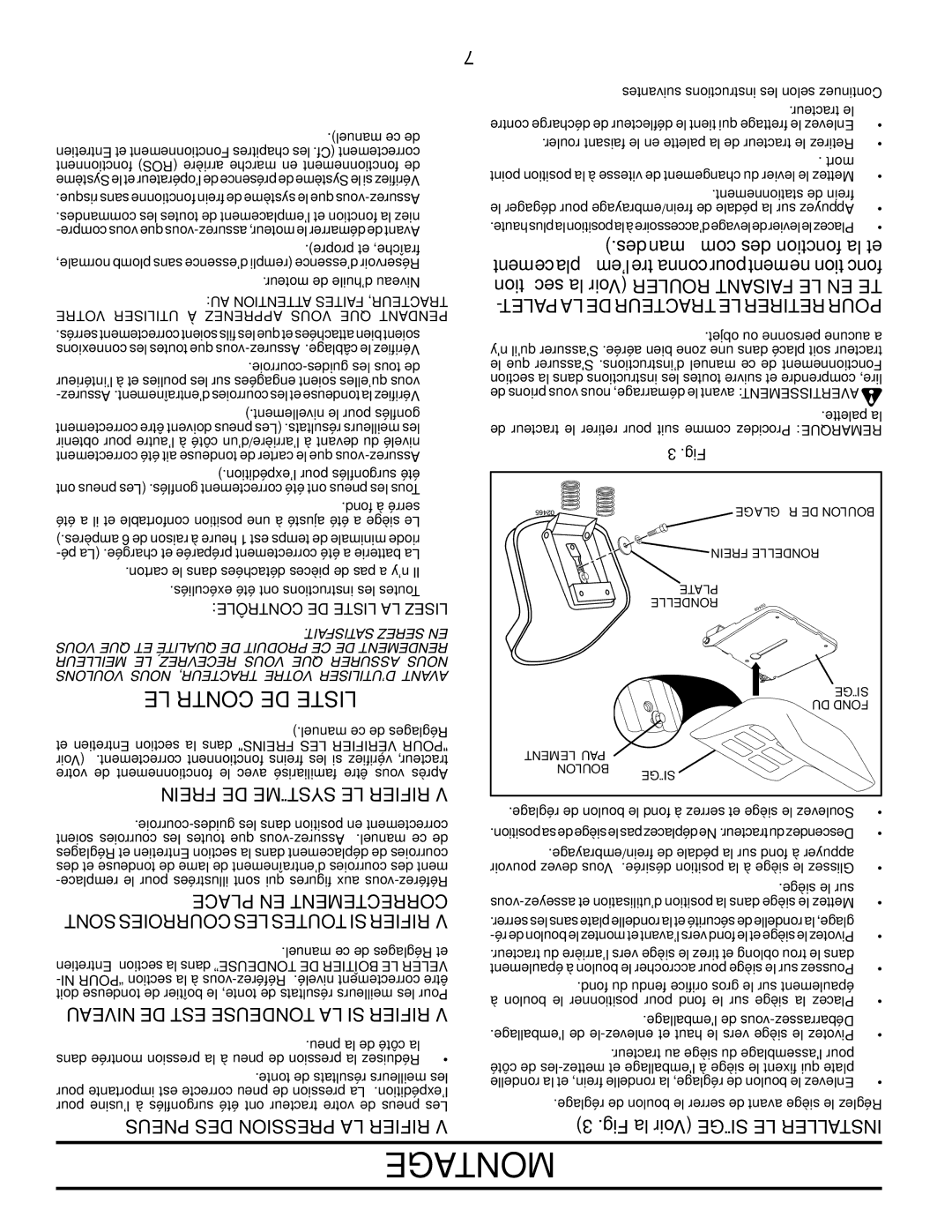 Poulan 424368 manual Montage, Frein DE Système LE Vérifier, Place EN Correctement, Sont Courroies LES Toutes SI Vérifier 