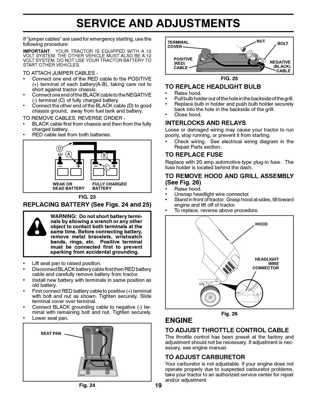 Poulan 424368 manual REPLACING BATTERY See Figs. 24 and, To Replace Headlight Bulb, Interlocks And Relays, To Replace Fuse 
