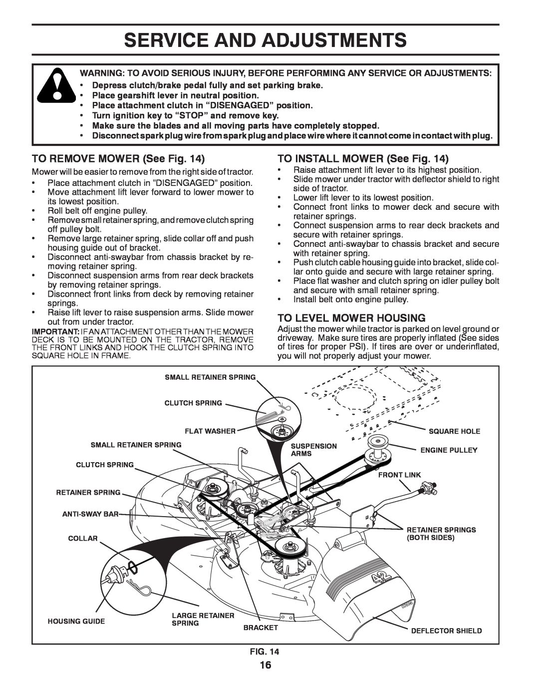 Poulan 424634 manual Service And Adjustments, TO REMOVE MOWER See Fig, TO INSTALL MOWER See Fig, To Level Mower Housing 