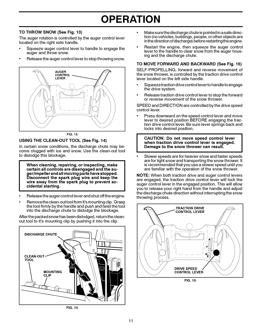 Poulan 96192003001, 428695 To Throw Snow See Fig, Using the CLEAN-OUT Tool See Fig, To Move Forward and Backward See Fig 