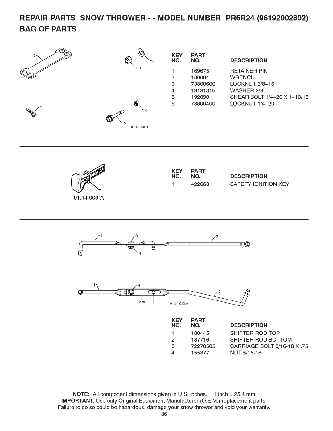 Poulan 430442, 96192002802 Retainer PIN, Wrench, 422663, Safety Ignition KEY, Shifter ROD TOP Shifter ROD Bottom 