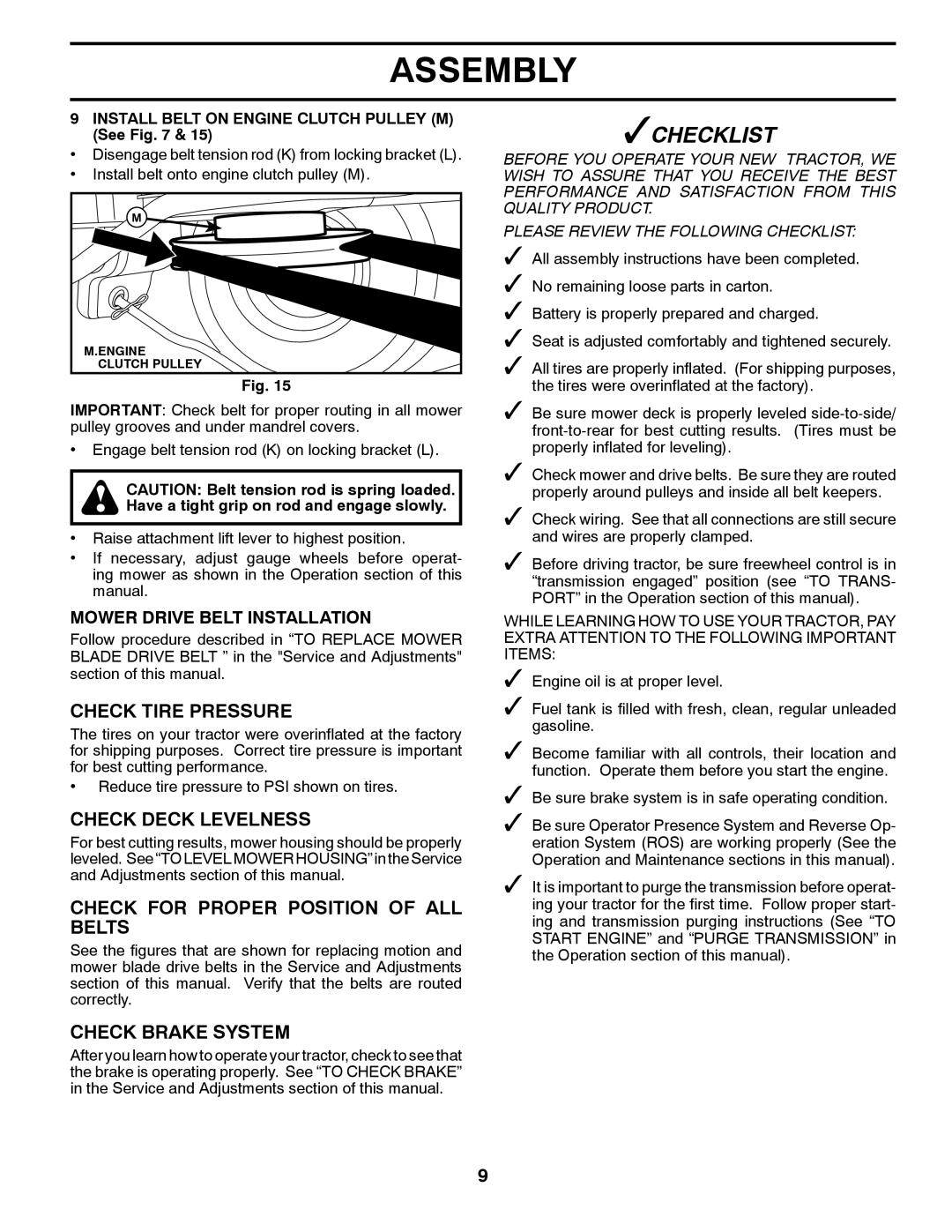 Poulan 96042011100 Check Tire Pressure, Check Deck Levelness, Check for Proper Position of ALL Belts, Check Brake System 