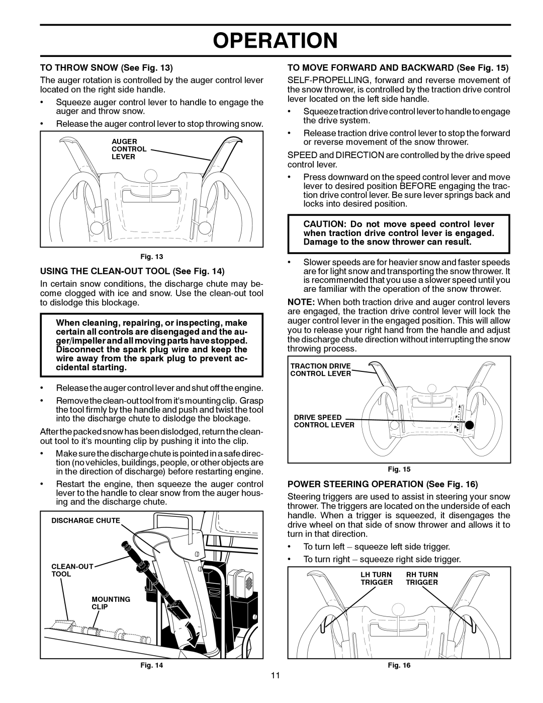 Poulan 435551 owner manual To Throw Snow See Fig, Using the CLEAN-OUT Tool See Fig, To Move Forward and Backward See Fig 