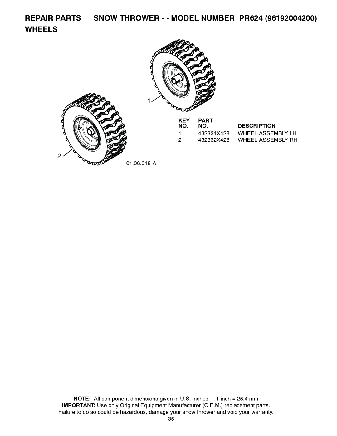 Poulan 96192004200 Repair Parts Snow Thrower - Model Number PR624 Wheels, 432331X428, Wheel Assembly LH, 432332X428 