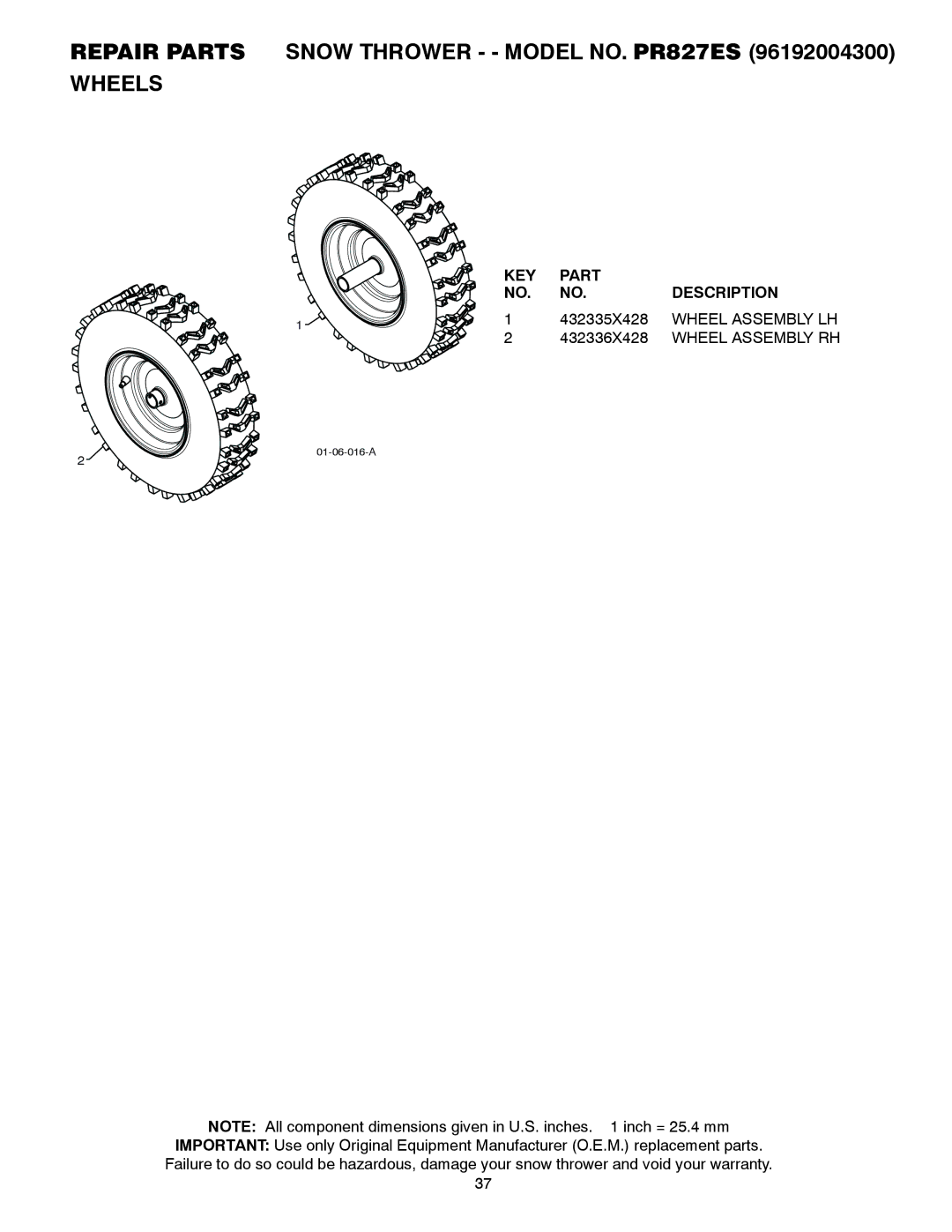 Poulan 96192004300, 436134 Repair Parts Snow Thrower - Model NO. PR827ES Wheels, 432335X428, Wheel Assembly LH, 432336X428 