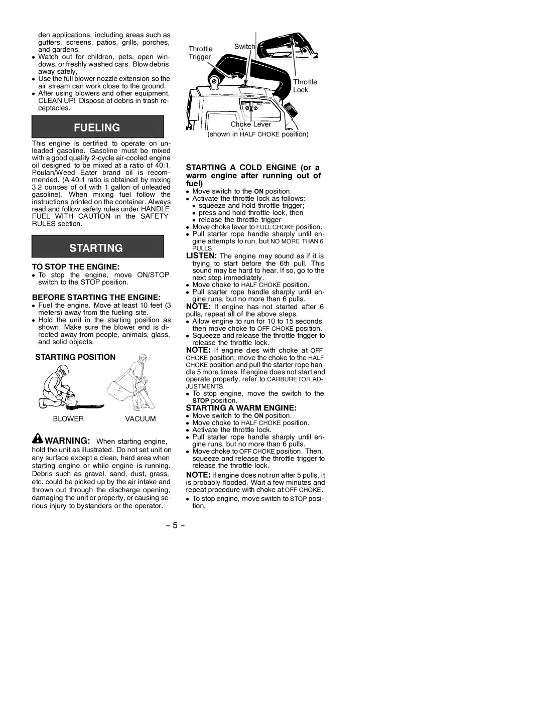 Poulan 452 MVB manual To Stop the Engine, Before Starting the Engine, Starting Position, Starting a Warm Engine 