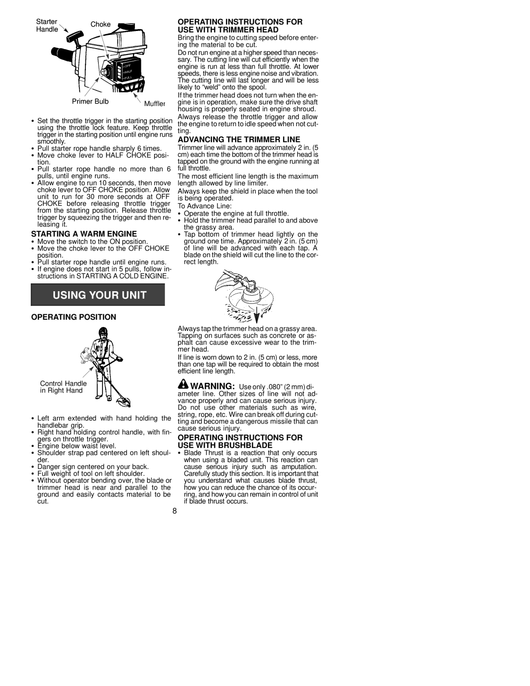 Poulan 530085855 manual Starting a Warm Engine, Advancing the Trimmer Line, Operating Instructions for USE with Brushblade 