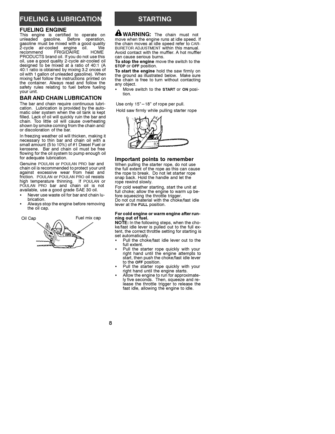 Poulan 530087764 manual Fueling Engine, BAR and Chain Lubrication, Important points to remember 