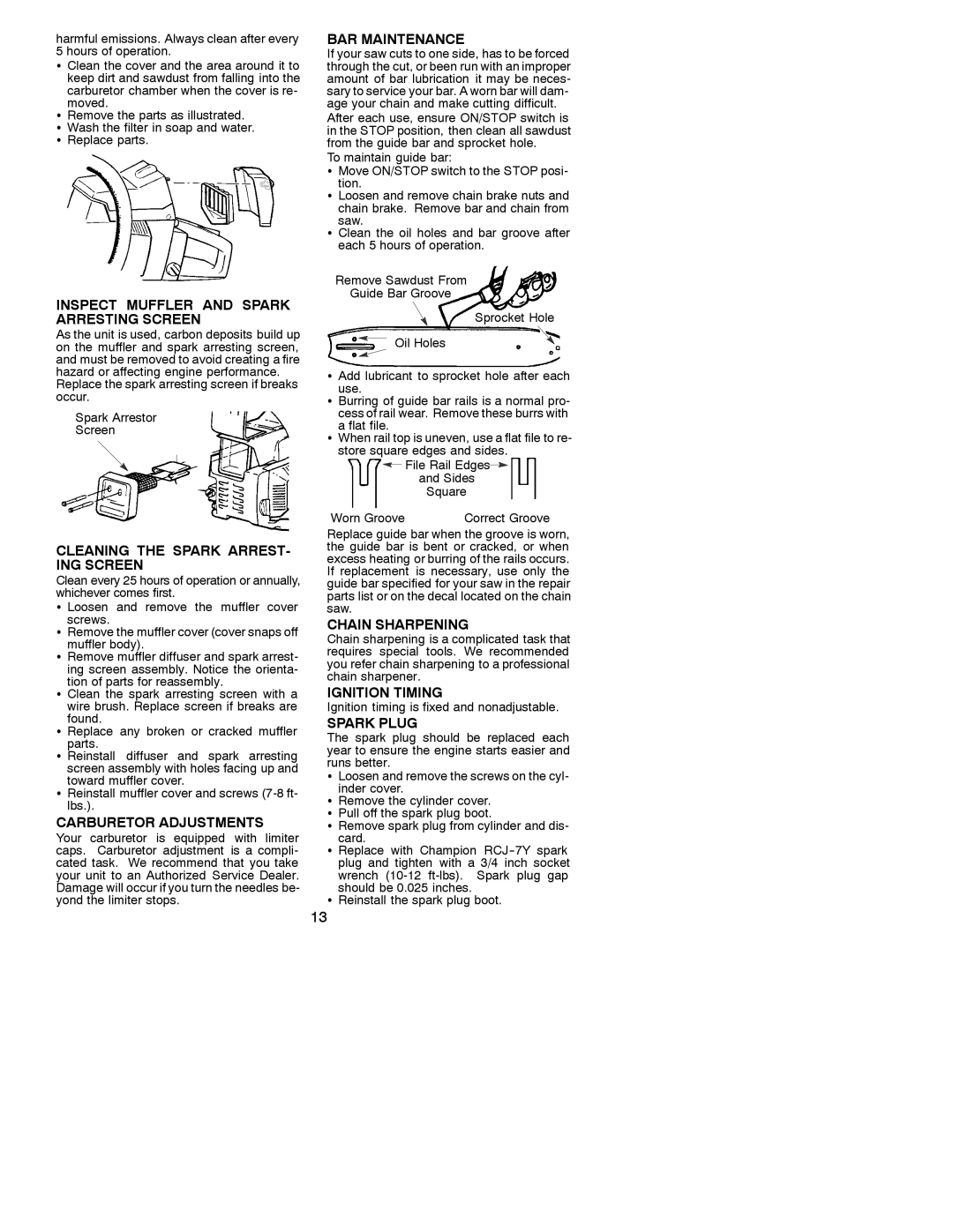 Poulan 530088788 BAR Maintenance, Inspect Muffler and Spark Arresting Screen, Cleaning the Spark ARREST- ING Screen 