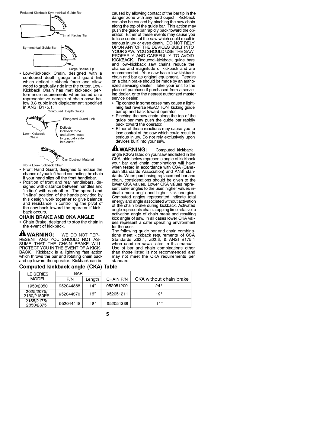 Poulan 530163152 instruction manual Chain Brake and CKA Angle, Resent and YOU should not AS, Sume That the Chain Brake will 