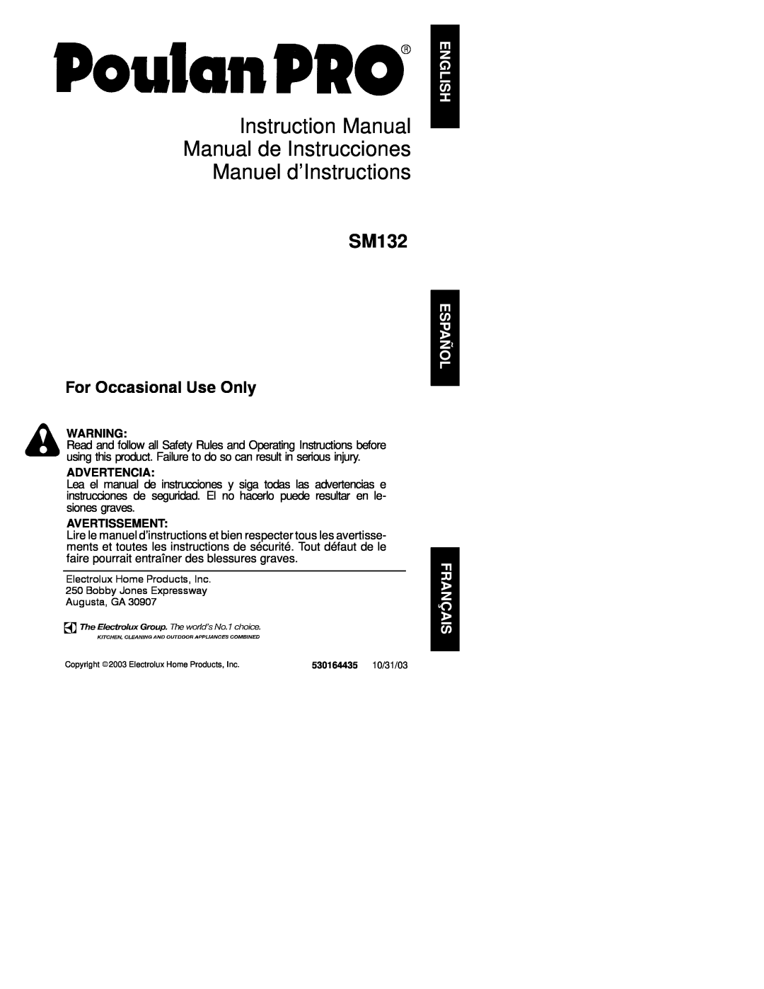 Poulan 530164435 instruction manual SM132, For Occasional Use Only, Advertencia, Avertissement 