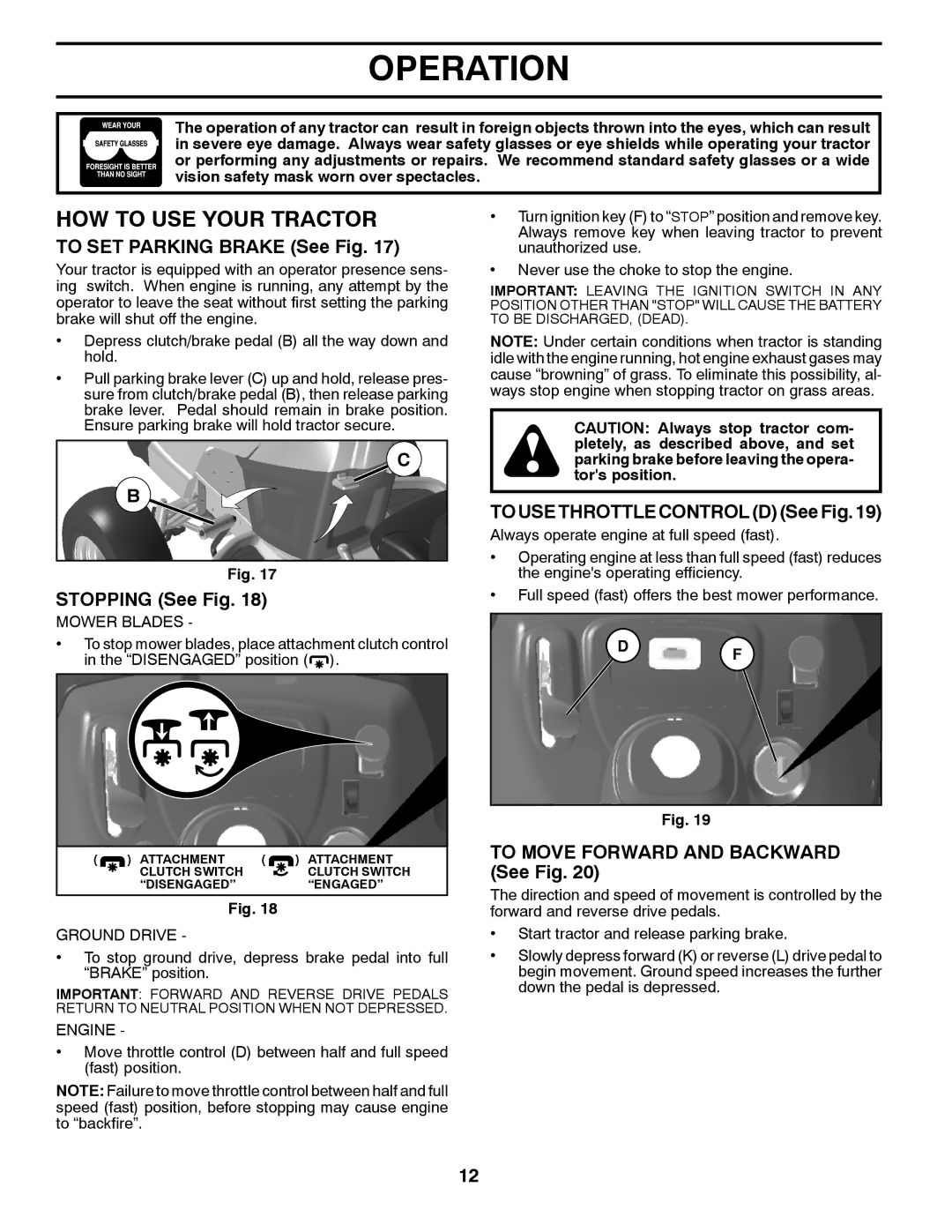 Poulan 532 43 34-32, 96042011001 manual HOW to USE Your Tractor, To SET Parking Brake See Fig, Stopping See Fig 