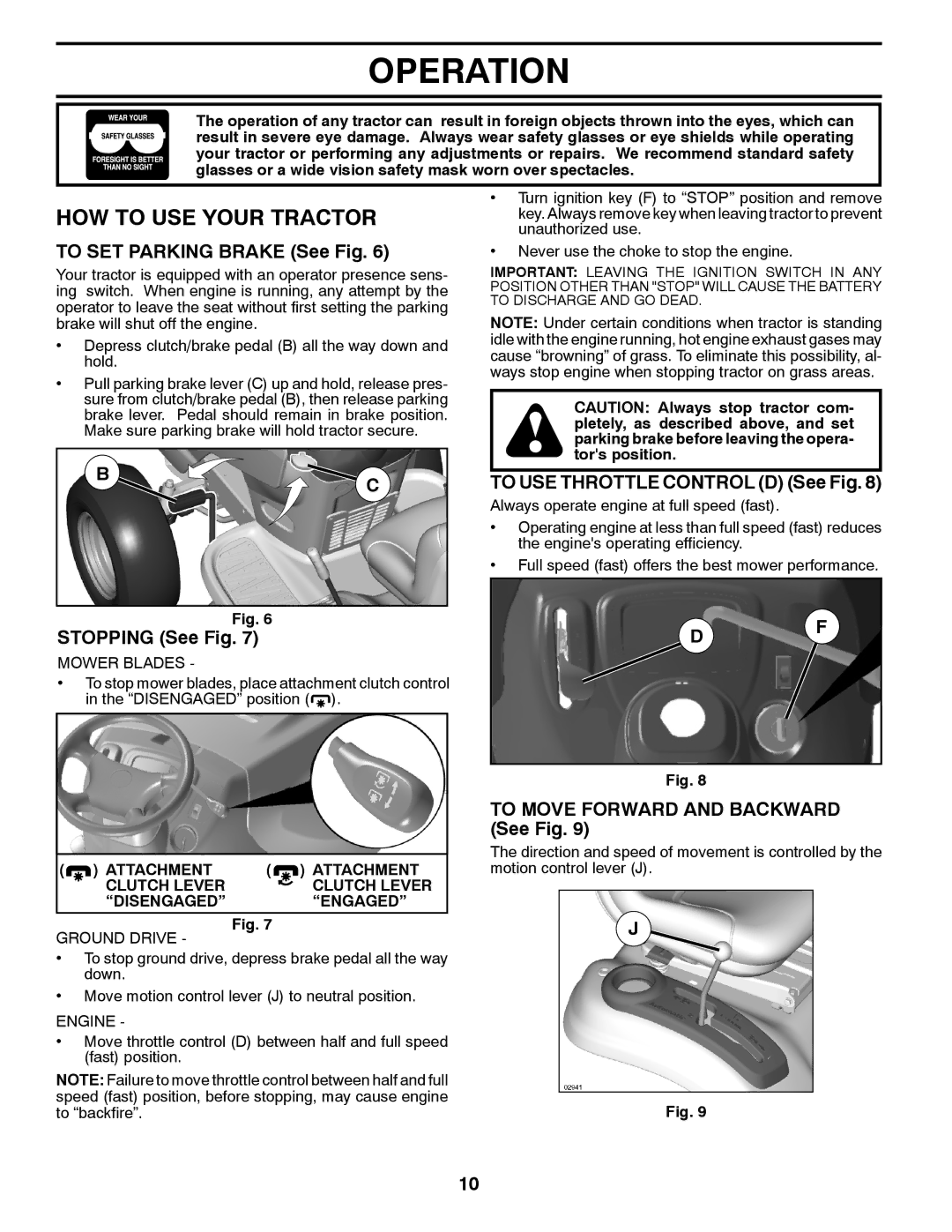 Poulan 532 43 84-93, 96048001800 HOW to USE Your Tractor, To SET Parking Brake See Fig, To USE Throttle Control D See Fig 