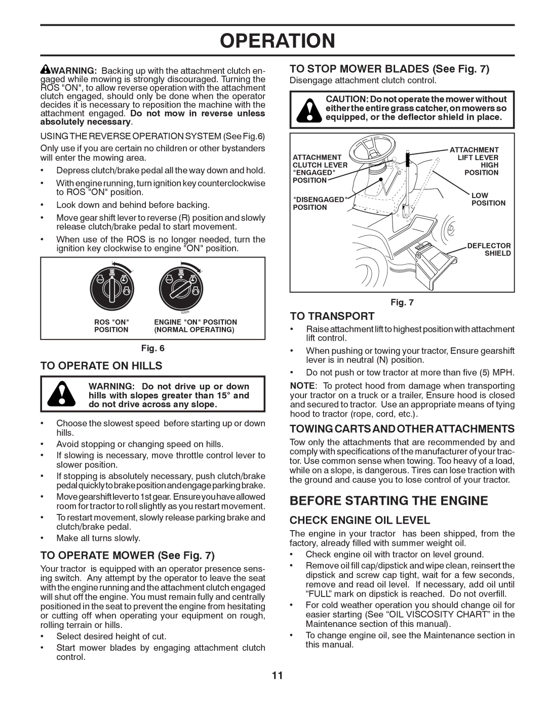 Poulan PXT175G42 manual Before Starting the Engine, To Operate on Hills, To Transport, Towing Carts and Other Attachments 