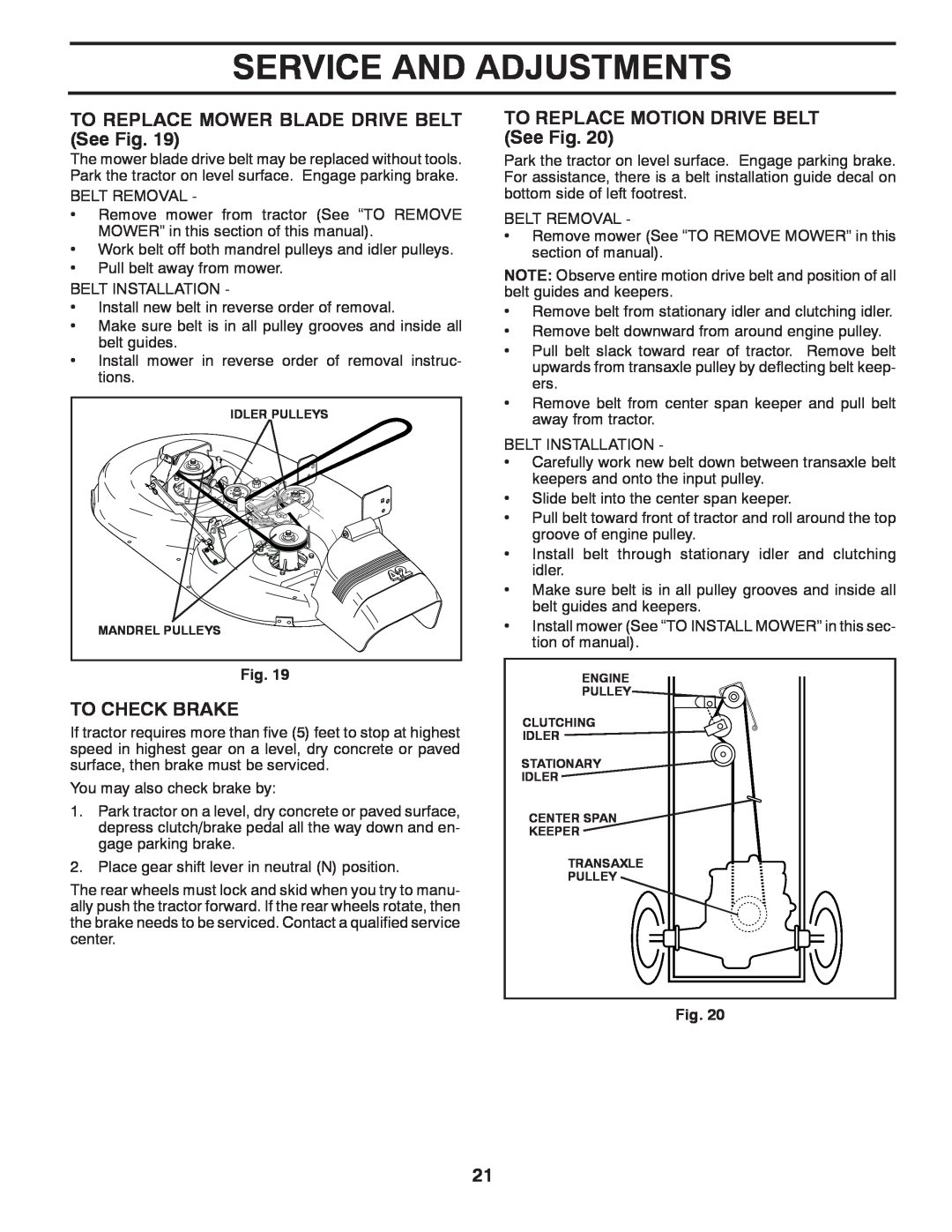 Poulan 96018000400 manual TO REPLACE MOWER BLADE DRIVE BELT See Fig, To Check Brake, TO REPLACE MOTION DRIVE BELT See Fig 