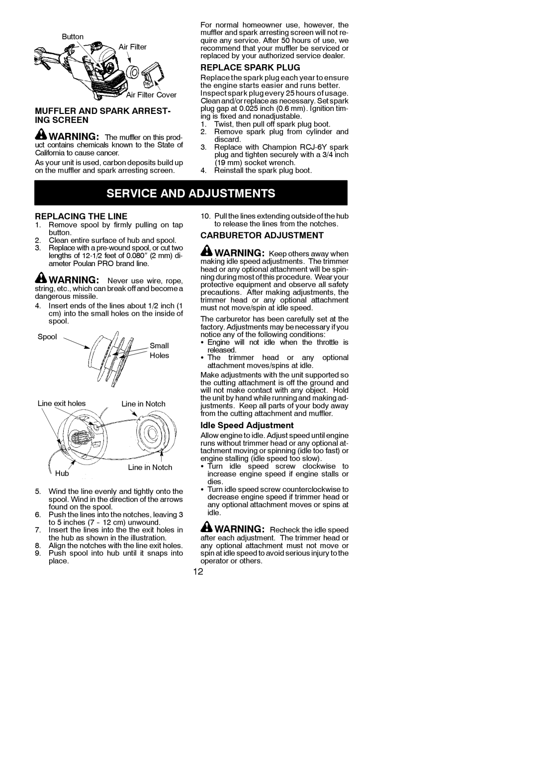 Poulan 545137273 Service and Adjustments, Muffler and Spark ARREST- ING Screen, Replace Spark Plug, Replacing the Line 