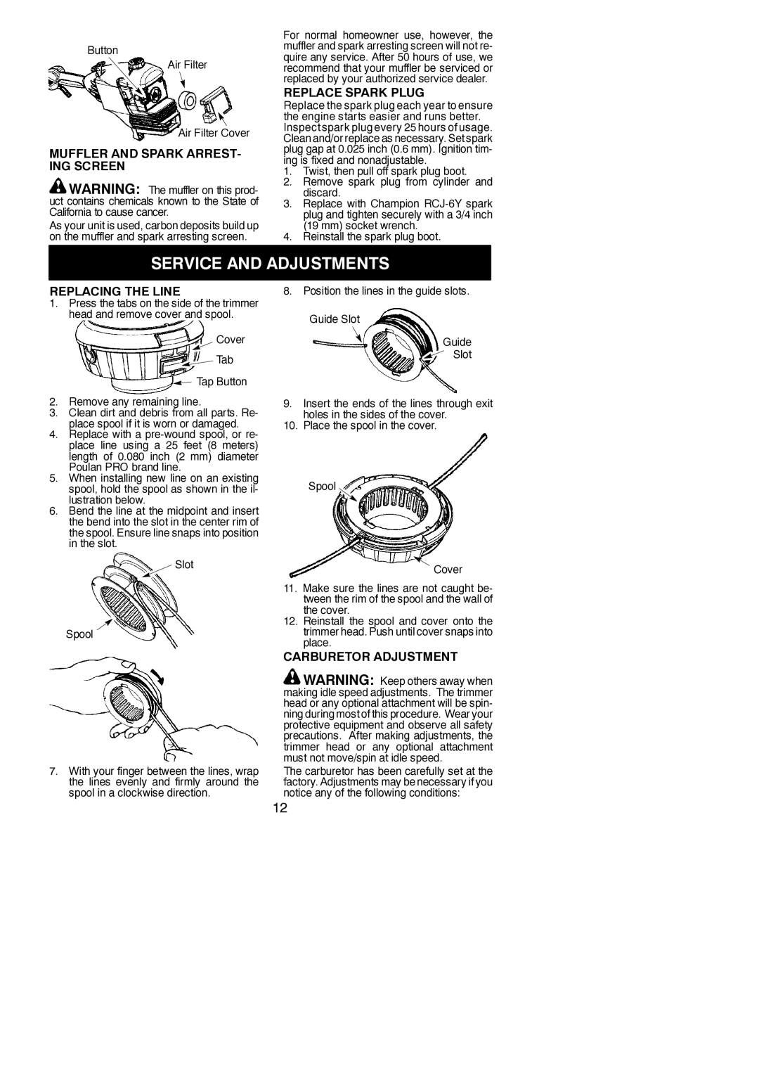 Poulan 545146926 Service and Adjustments, Muffler and Spark ARREST- ING Screen, Replace Spark Plug, Replacing the Line 