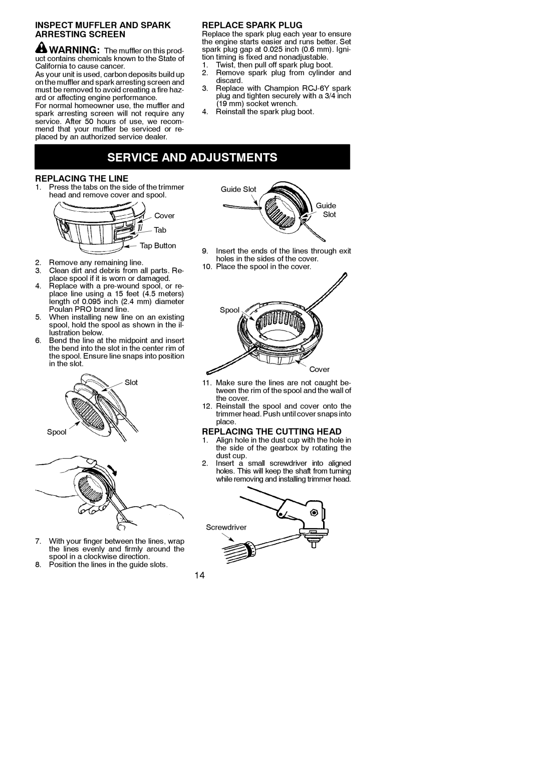 Poulan 545177328 instruction manual Service and Adjustments, Inspect Muffler and Spark Arresting Screen, Replace Spark Plug 