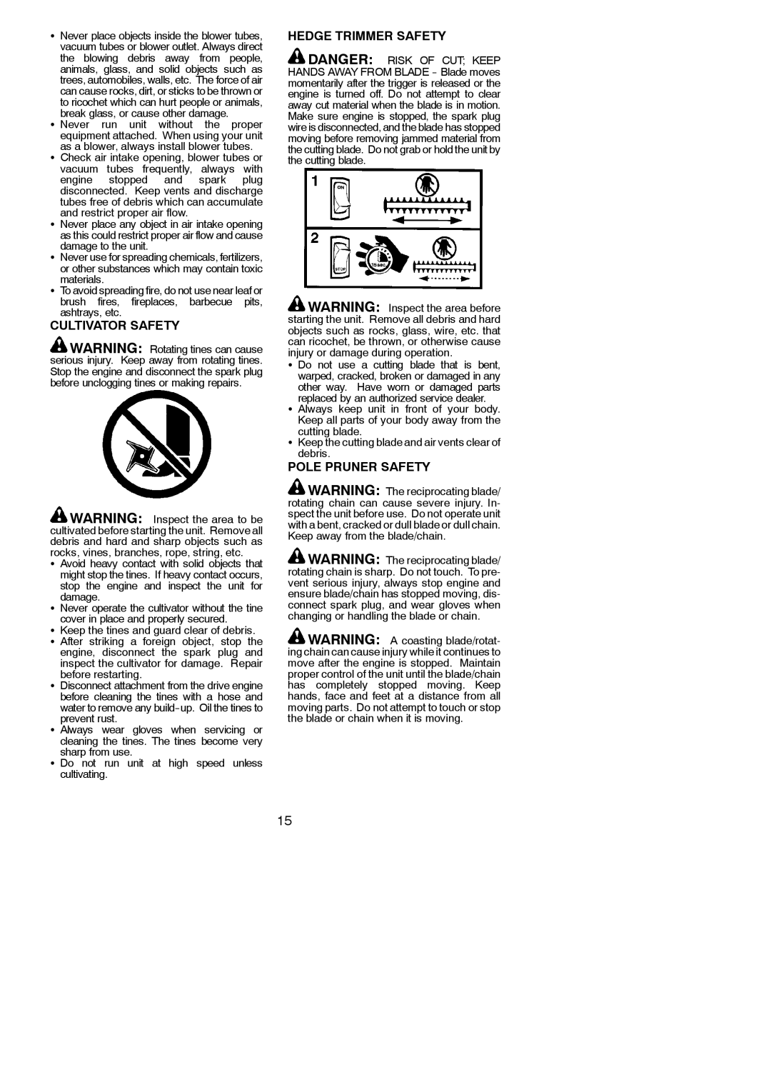 Poulan 545186843 Cultivator Safety, Hedge Trimmer Safety, Pole Pruner Safety, Break glass, or cause other damage 