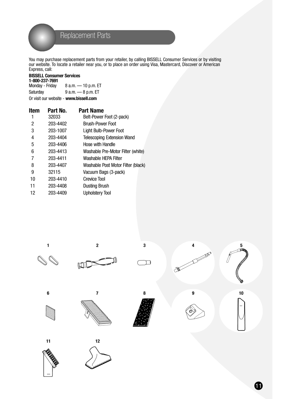 Poulan 6900 warranty Replacement Parts, Part Name, Hose with Handle 203-4413, Washable Hepa Filter 203-4407 