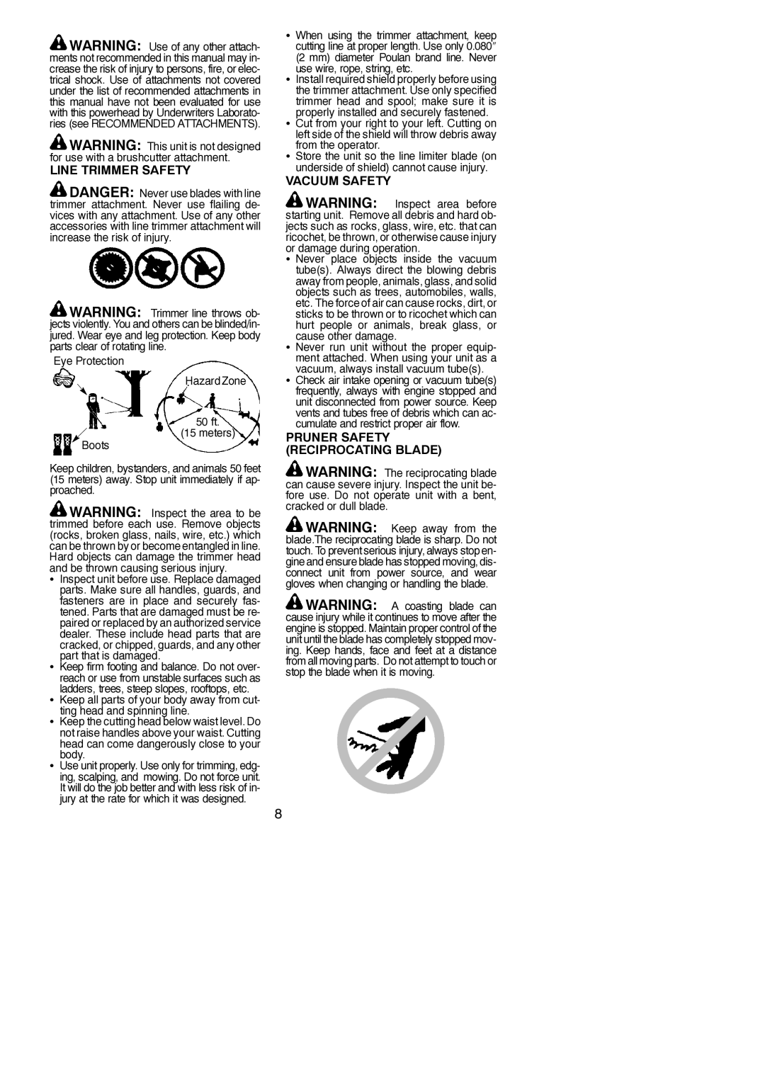 Poulan 810 EP instruction manual Line Trimmer Safety, Vacuum Safety, Pruner Safety Reciprocating Blade, Eye Protection 