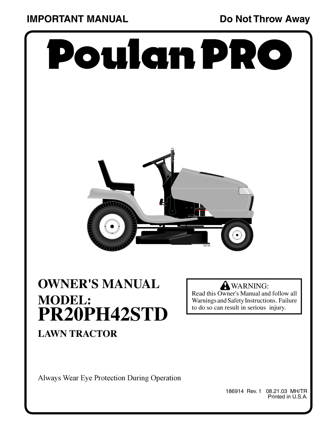 Poulan 186914 owner manual Owners Manual Model, Important Manual, Do Not Throw Away, PR20PH42STD, Lawn Tractor, 02153 