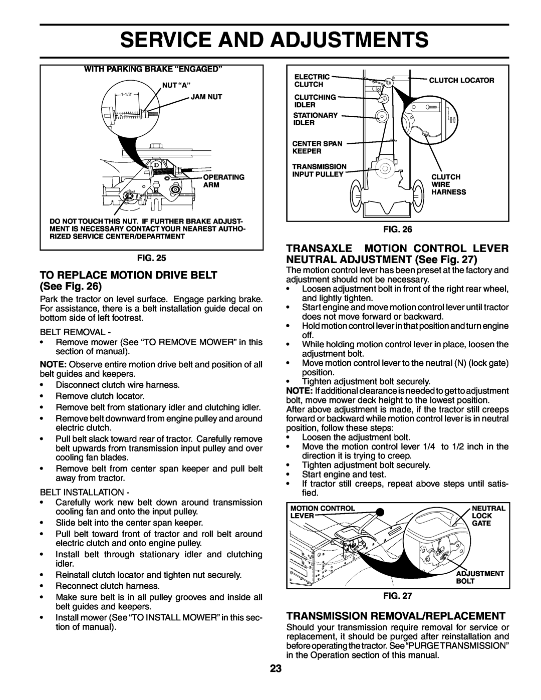 Poulan 184425, 954569455 TO REPLACE MOTION DRIVE BELT See Fig, TRANSAXLE MOTION CONTROL LEVER NEUTRAL ADJUSTMENT See Fig 
